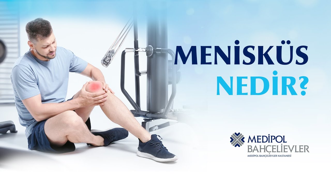 Menisküs Yırtığı Nedir? Nasıl Tedavi Edilir?