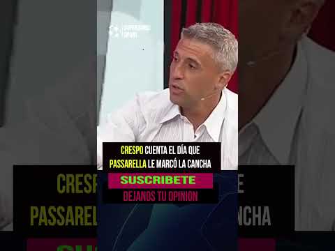 ⚽Crespo cuenta el día que Passarella le marcó la cancha.