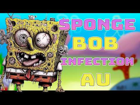 SpongeBob Infection AU Lore Explained (The Bikini Bottom Outbreak)