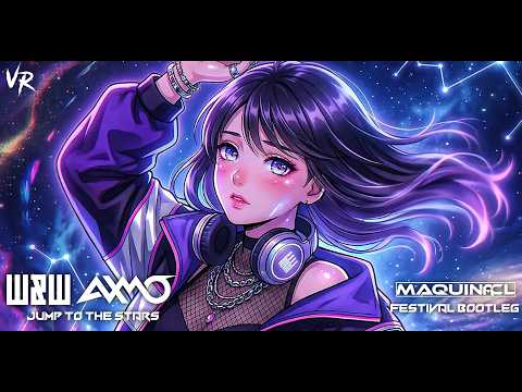 W&W x AXMO - Jump To The Stars (Maquina CL Festival Bootleg)