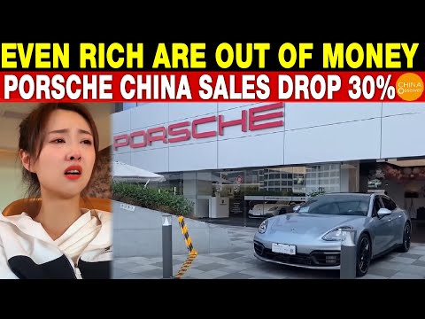 Chinese Can’t Afford Luxury! Porsche China Sales, Dealerships, and Workforce All Drop 30%