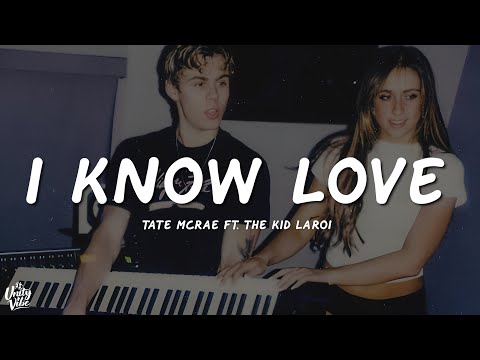 Tate McRae - I Know Love (Lyrics) ft. The Kid LAROI