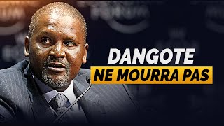 Incroyable: Dangote a décidé qu’il n’allait pas mourir.