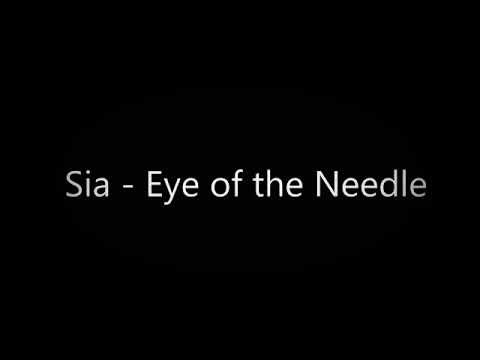 Sia - Eye Of The Needle (Official Music)