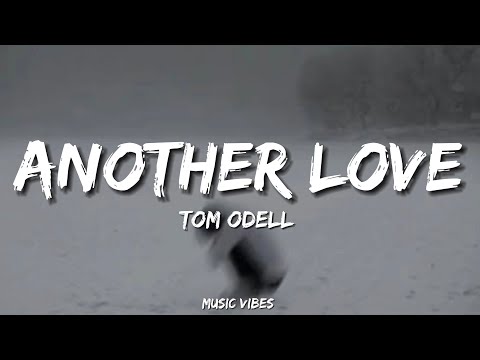 Tom Odell - another love | lyrics |
