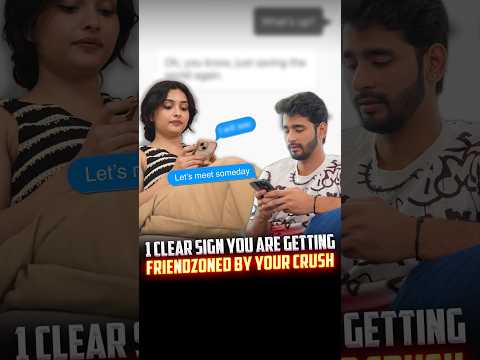 1 Clear Sign You Are Getting Friendzoned By Your Crush | #shorts