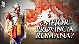 Las provincias del Imperio Romano, de la MEJOR a la PEOR