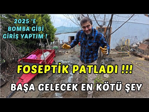 FOSEPTİK PATLADI BUNDAN KÖTÜSÜ OLAMAZDI !! | ÇAPA MOTORU ÇALIŞMADI | 2025 'E BOMBA GİBİ GİRİŞ YAPTIM