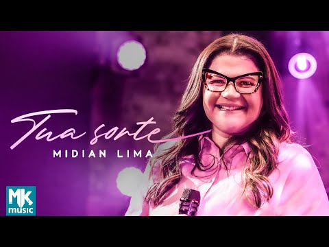 Midian Lima - Tua Sorte (Clipe Oficial MK Music)