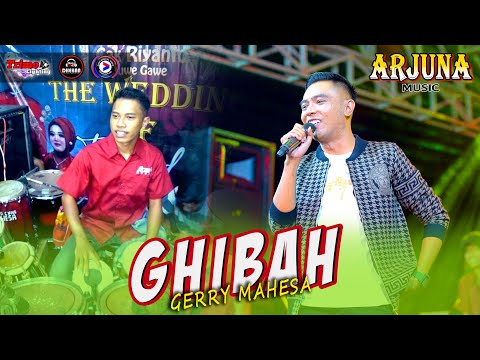 GERRY MAHESA FT FARIS MAHESA - GHIBAH - ARJUNA MUSIC - DHEHAN AUDIO