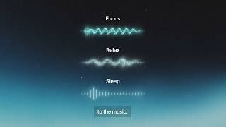 Introducing, Sound Therapy, designed to help you focus, relax and sleep.