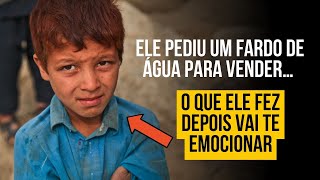 ELE PEDIU UM FARDO DE ÁGUA PARA VENDER...MAS O QUE ELE FEZ DEPOIS...