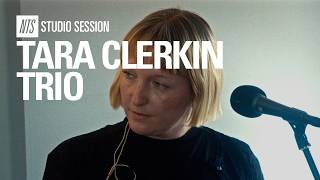 Tara Clerkin Trio | NTS Studio Session