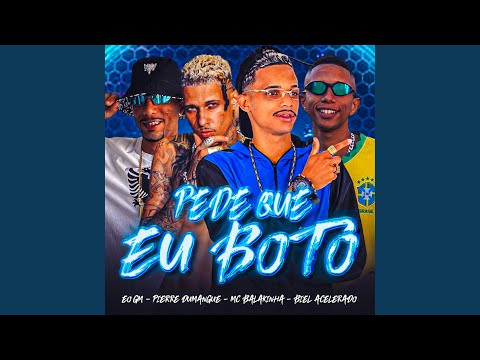 Pede Que Eu Boto (feat. EO GM)