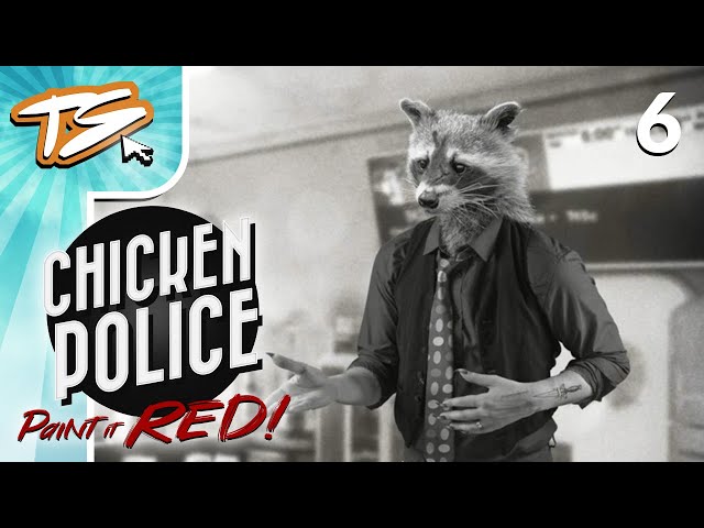 ZIPP ISN'T HAPPY TO SEE US!! - Chicken Police Paint It RED! (BLIND) #6