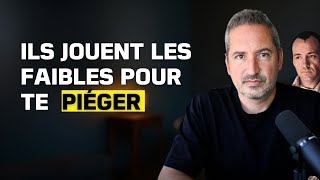 Quand "jouer au faible" permet de DOMINER les gens