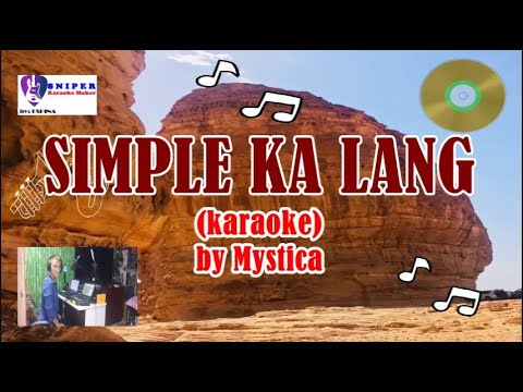 SIMPLE KA LANG by:Mystica  (karaoke)