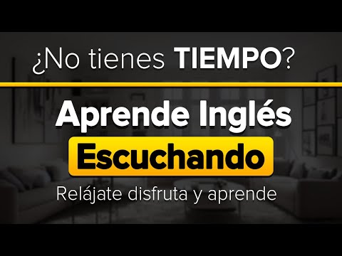 🚀 Aprende Inglés MÁS RÁPIDO mientras DESCANSAS TRABAJAS o LIMPIAS ✅