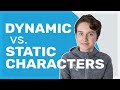 Dynamic and Static Characters in Literature