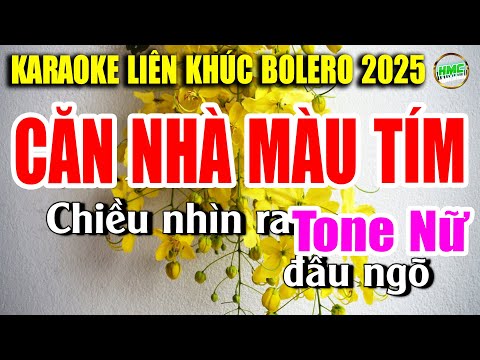 Karaoke Liên Khúc Trữ Tình Tone Nữ Dễ Hát | NHẠC XƯA BOLERO TOÀN BÀI HAY – CĂN NHÀ MÀU TÍM