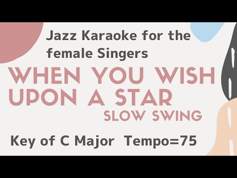 When you wish upon a star  [sing along background JAZZ KARAOKE music] female singers – Higher key