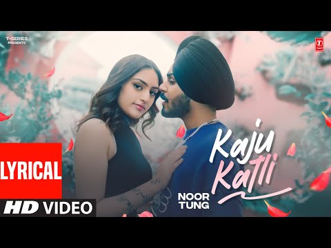 Kaju Katli (Full Video) With Lyrics | Noor Tung, The Kidd | Latest Punjabi Songs 2023