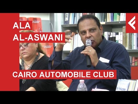 Ala al-Aswani "Cairo Automobile Club" -Presentazione