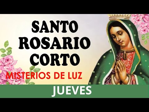 Santo Rosario Corto de hoy Jueves 12 de Septiembre, Misterios Luminosos 🌻Rosario Virgen de Guadalupe