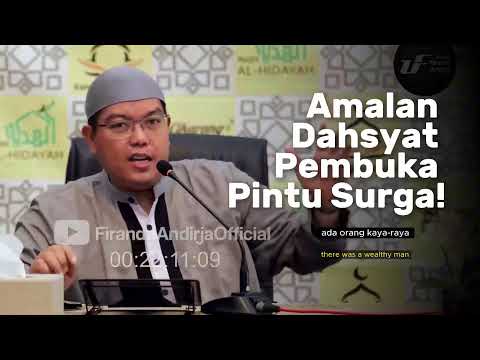 Amalan Dahsyat Pembuka Pintu Surga - Ustadz DR Firanda Andirja MA