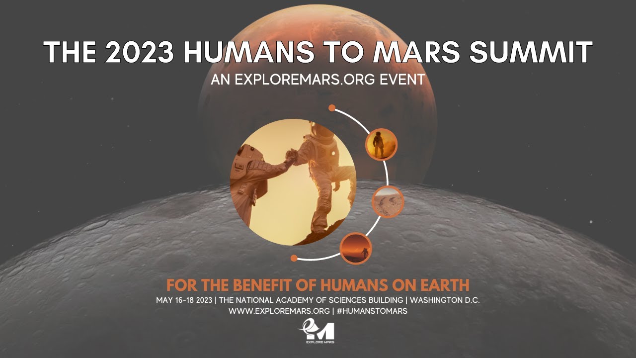 The 2023 Humans to Mars Summit | an ExploreMars.Org Event – Day 3