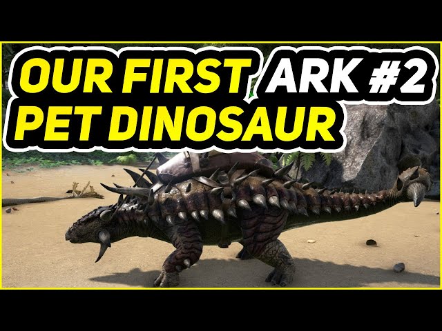 Let's Play ARK Survival Evolved Valguero! Episode 2