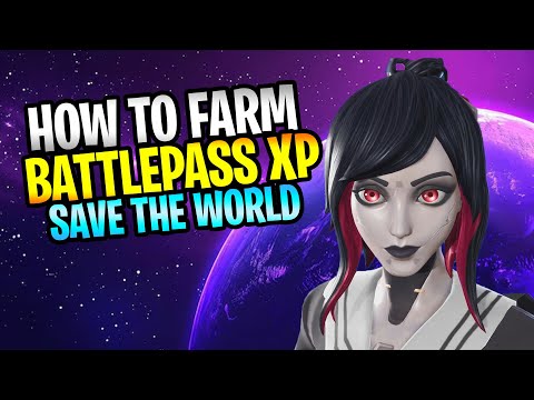 Fastest Ways To Farm Battlepass XP  In Save The World Ch. 6 Season 3