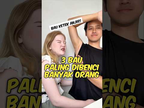 3 Bau Paling Dibenci Banyak Orang (Nomor 3 Bau Banget)