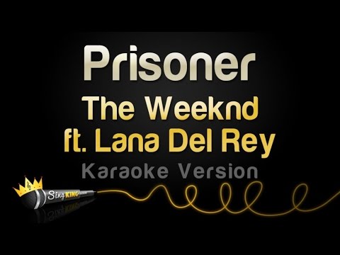 The Weeknd ft. Lana Del Rey – Prisoner (Karaoke Version)