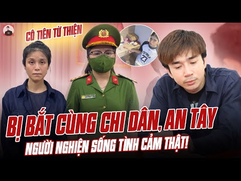 BẼ BÀNG CÔ TIÊN TỪ THIỆN BỊ BẮT CÙNG CHI DÂN, AN TÂY: HÓA RA NGƯỜI NGHIỆN SỐNG TÌNH CẢM THẬT