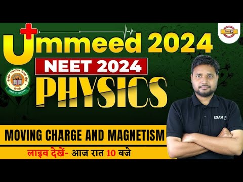 NEET EXAM 2024 | PHYSICS CLASS | Moving charge and Magnetism | PHYSICS BY SAURABH SIR
