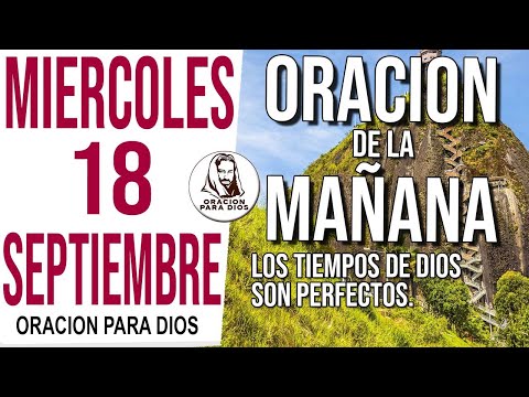 ☀️Oración de la Mañana de hoy Miercoles 18 de Septiembre 2024