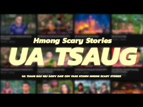 Hmong Scary Story|| UA TSAUG RAU COV FANS