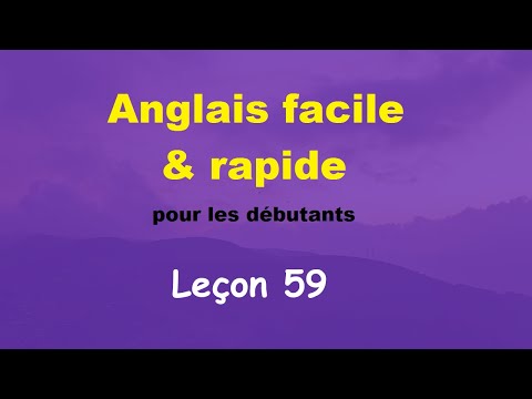 Anglais facile & rapide pour les débutants - Leçon 59