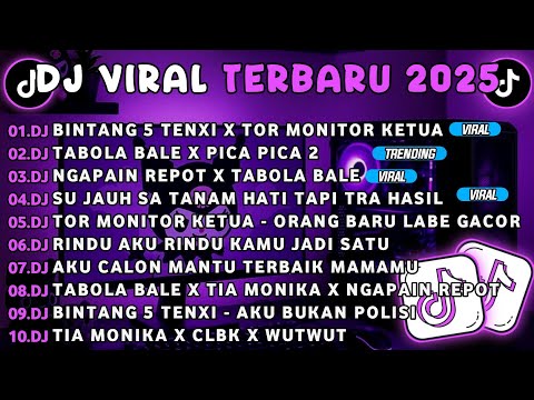 DJ TIKTOK TERBARU 2025🎵DJ BINTANG 5 TENXI X TOR MONITOR KETUA🎵DJ TABOLA BALE X PICA PICA