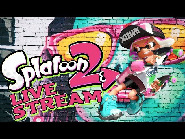 SPLATOON 2 LIVE STREAM! Archive - Lair Cam