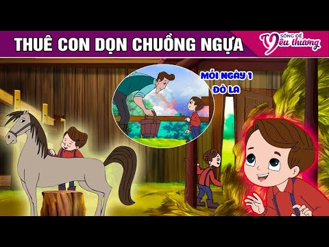 THUÊ CON DỌN CHUỒNG NGỰA - Truyện Cổ Tích - Phim Hoạt Hình - Quà Tặng Cuộc Sống - Phim Hay 2024