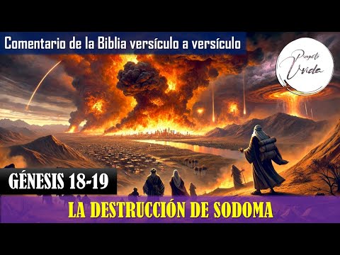 4. SODOMA ES DESTRUIDA (Cap. 18-19) Pr. Juan Carlos Segovia