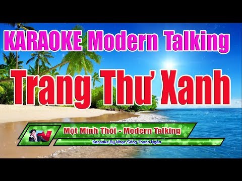 Một Mình Thôi ( Trang Thư Xanh ) Karaoke 8795 | Điệu Modern Talking Độc Và Lạ – Nhạc Sống Thanh Ngân