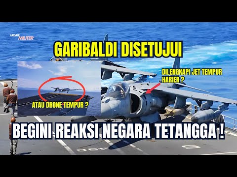 GARIBALDI DISETUJUI! Negara Tetangga Panik, Harrier atau Drone yang Akan Terbang