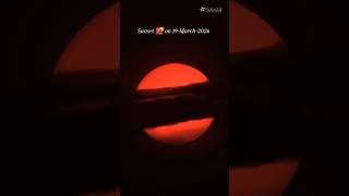 Sunset 🌇 on 19-March-2026 #sun #sunset #seestar #india #hyderabad #telescope #astronomy #solarsystem