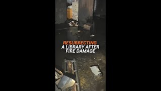 Resurrecting a Library After Fire Damage