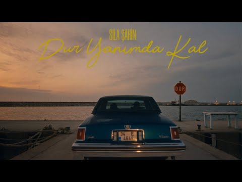 Sıla Şahin - Dur Yanımda Kal