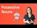 Understanding Possessive Nouns