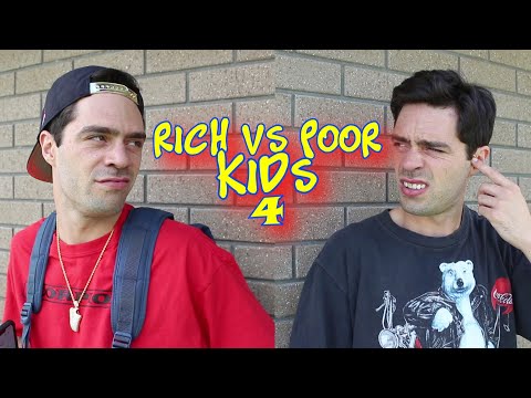 Rich VS Poor Kids 4